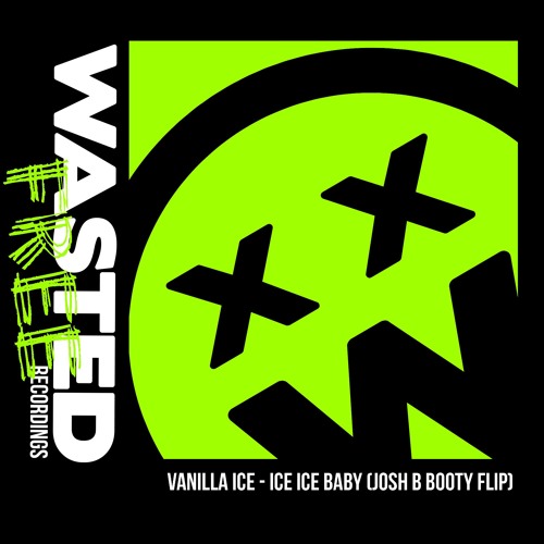 Vanilla Ice - Ice Ice Baby (Josh B Booty Flip)