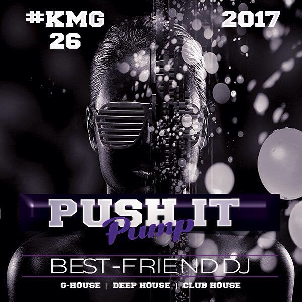 Best-Friend DJ - Push It Pump 2017