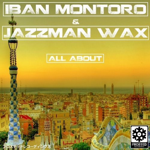 Iban Montoro, Jazzman Wax - All About (Original Mix)