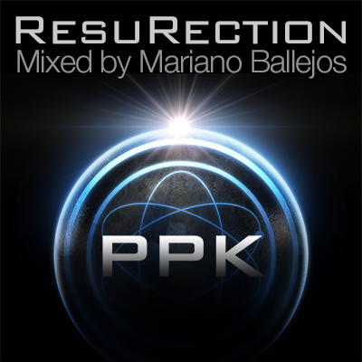 PPK - ResuRection (Mariano Ballejos Remix)