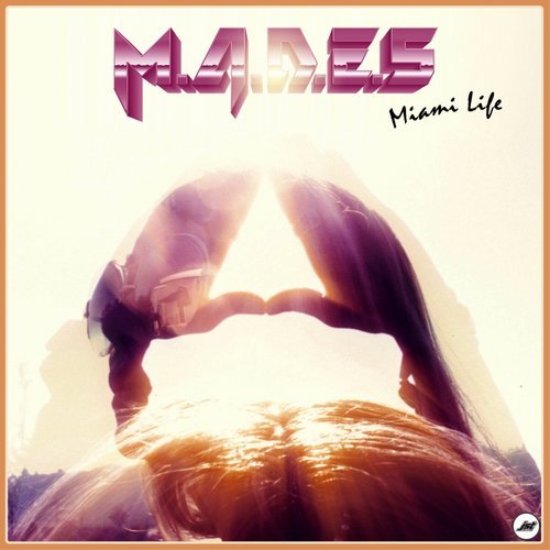 M.A.D.E.S - Miami Life (Donbor Remix)