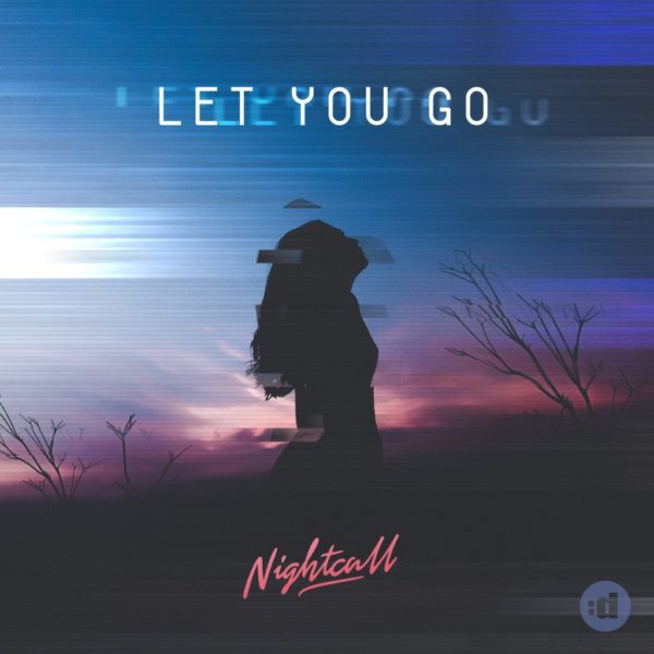 Nightcall - Let You Go (Original Mix)