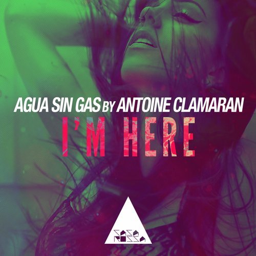 Agua Sin Gas by Antoine Clamaran - I'm Here (Original Mix)