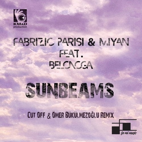 Fabrizio Parisi & MiYan feat. Belonoga - Sunbeams (Cut Off & Ömer Bükülmezoğlu Remix)