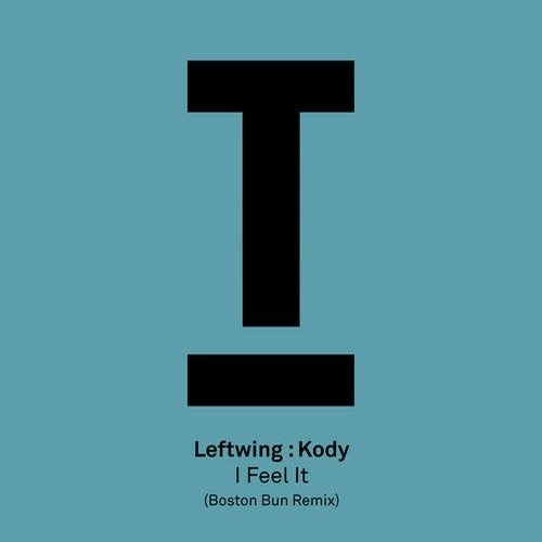 Leftwing : Kody - I Feel It (Boston Bun Extended Remix)