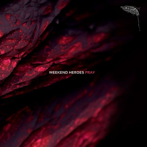Weekend Heroes - Pray (Original Mix)