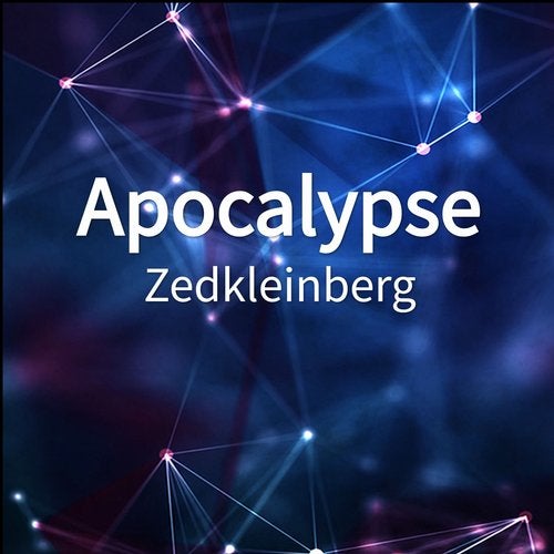 Zedkleinberg - Apocalypse (Original Mix)