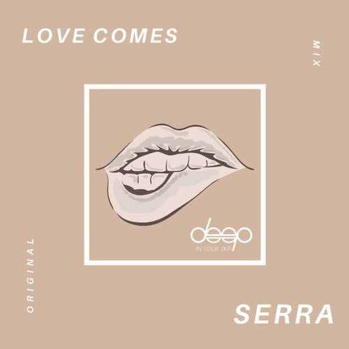 Serra - Love Comes (Original Mix)
