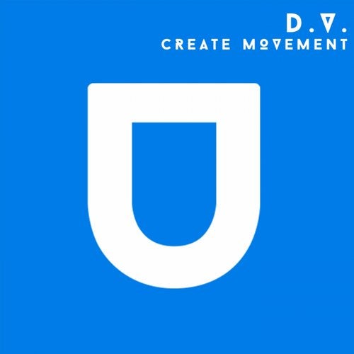 D.V. - Create Movement (Original Mix)