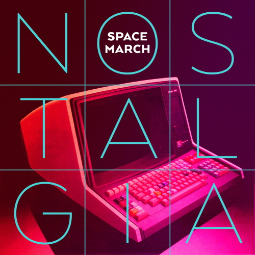 Space March - Nostalgia (Original Mix)
