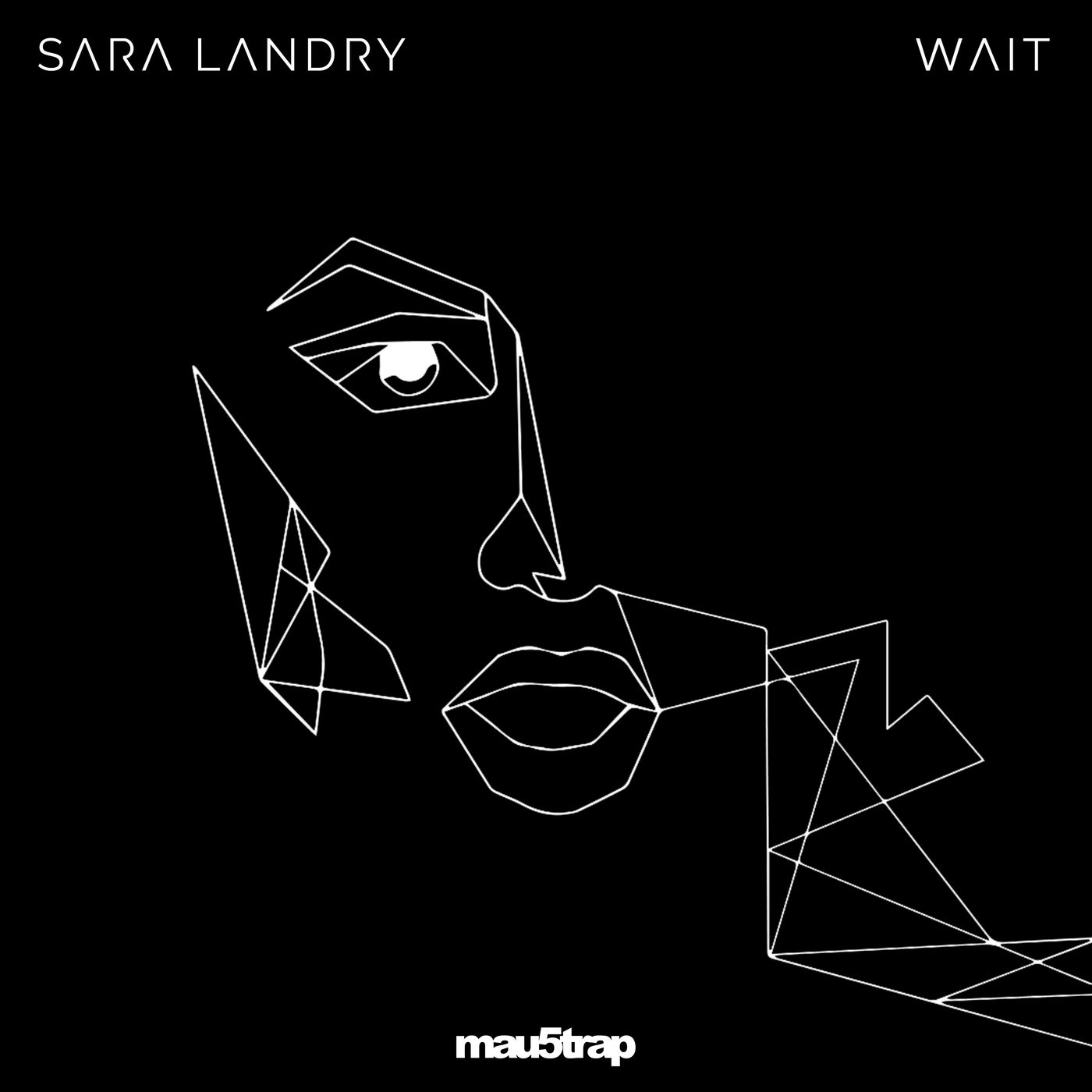 Sara Landry - Wait (Original Mix)