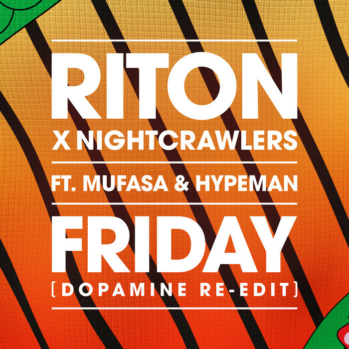 Riton x Nightcrawlers feat. Mufasa & Hypeman - Friday (Dopamine Re-Edit Extended)