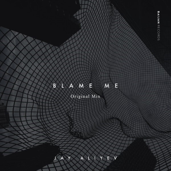 Скачать Jay Aliyev - Blame Me (Original Mix)/ Deep House, Chillout.
