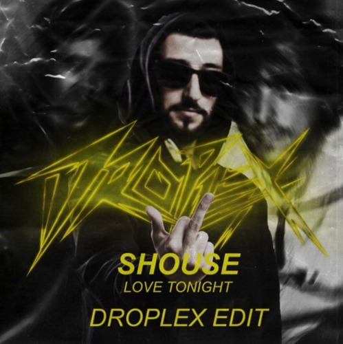 Shouse - Love Tonight (Droplex Remix)