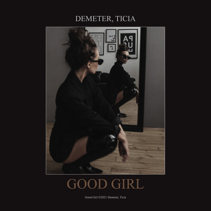 Demeter x Ticia - Good Girl (Original Mix)