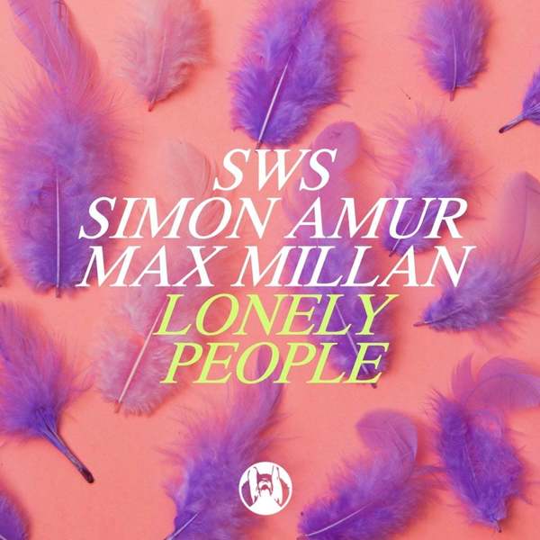 SWS & Simon Amur & Max Millan - Lonely People (Original Mix)