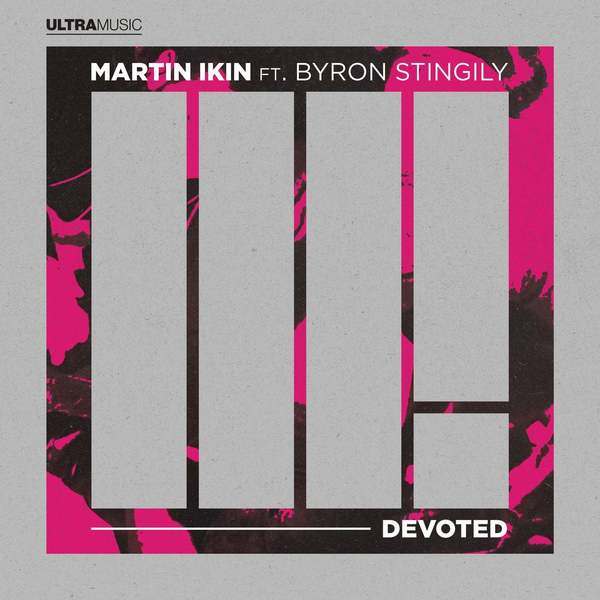 Martin Ikin Feat. Byron Stingily - Devoted (Extended Mix)