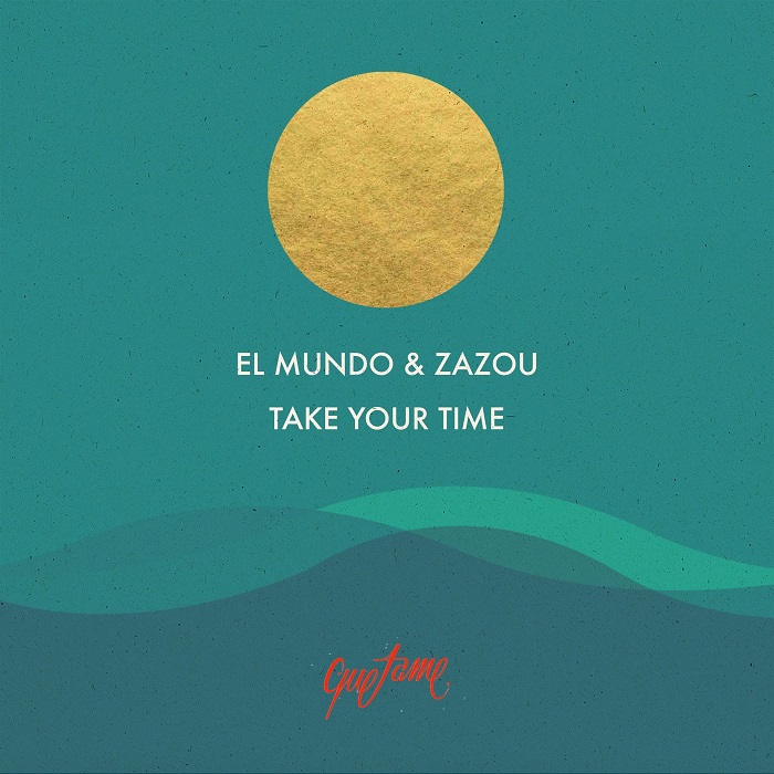 El Mundo, Zazou - Take Your Time (Original Mix)