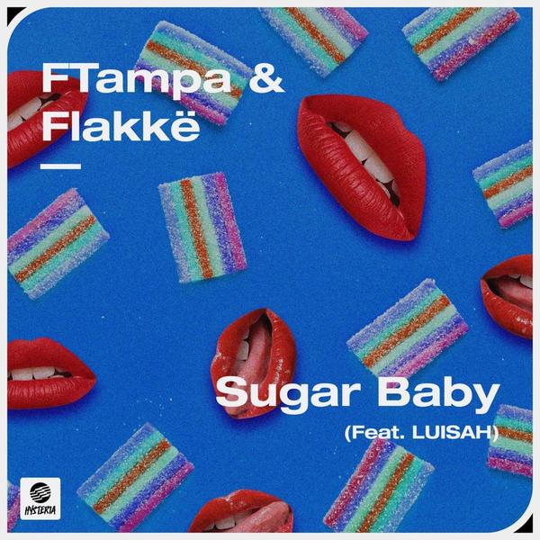 FTampa & Flakkë Feat. Luisah - Sugar Baby (Extended Mix)