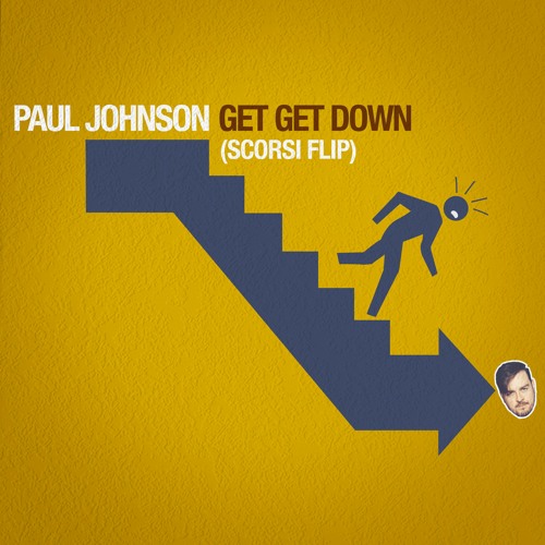 Paul Johnson - Get Get Down (Scorsi Remix)