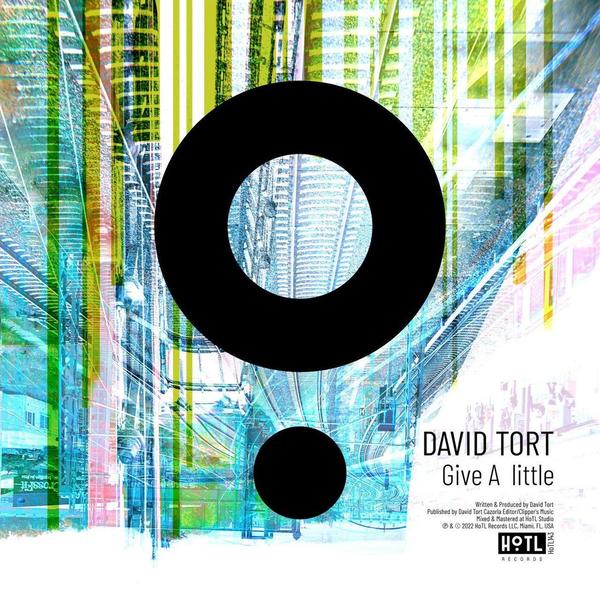 David Tort - Give A Little (Extended Mix)