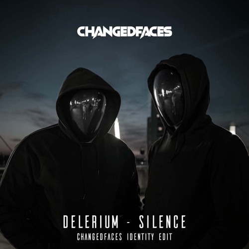 Delerium - Silence (ChangedFaces Identity Edit)