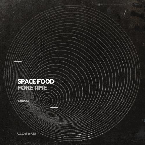 Space Food - Foretime (Original Mix)