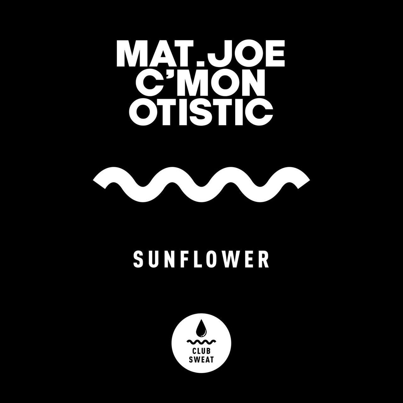 Mat.Joe & C'mon & Otistic - Sunflower (Extended Mix)
