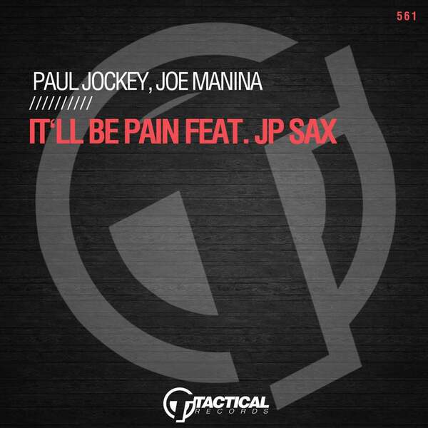 Joe Manina, Paul Jockey Feat. Jp Sax - It'll Be Pain  (Original Mix)