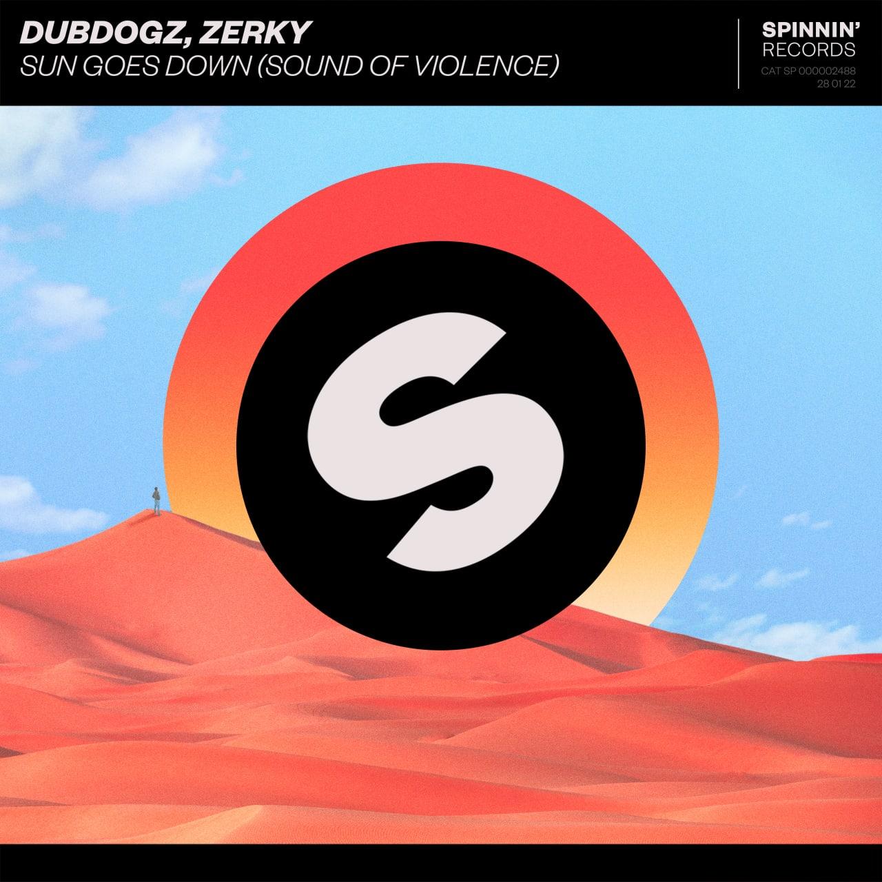 Dubdogz, Zerky - Sun Goes Down (Sound Of Violence) (Extended Mix)