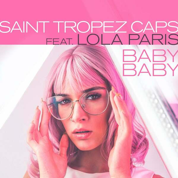 Saint Tropez Caps Feat. Lola Paris - Baby Baby (Club Mix)