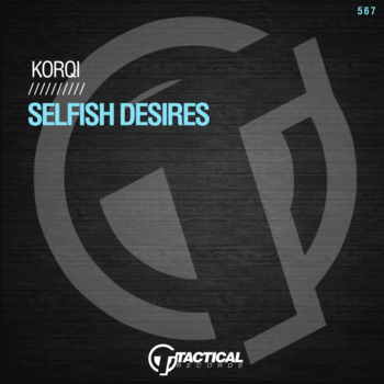 Korqi - Selfish Desires (Original Mix)