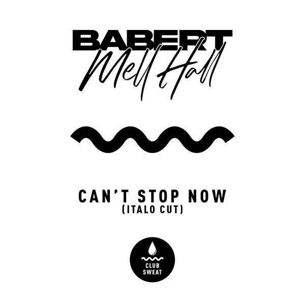 Babert & Mell Hall - Can't Stop Now (Italo Extended Cut)