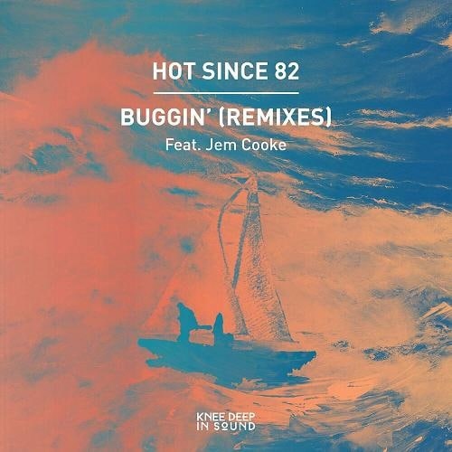 Hot Since 82 & Jem Cooke - Buggin (UR2wo Remix)