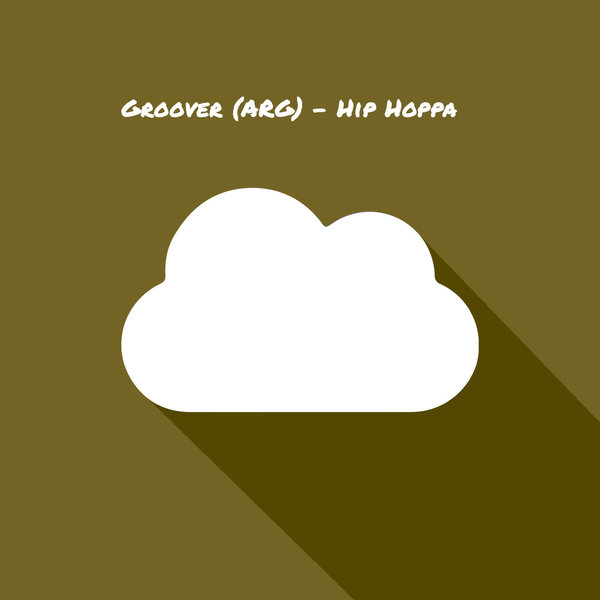 Groover (ARG) - Hip Hoppa (Original Mix)