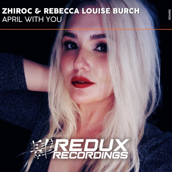 Zhiroc & Rebecca Louise Burch - April With You (Dub Mix)