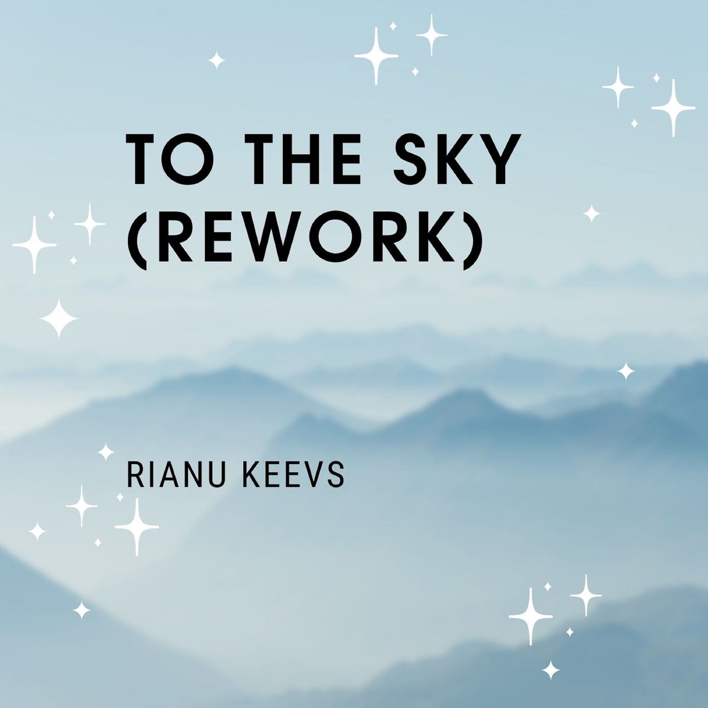 Rianu Keevs - To the Sky (Rework)