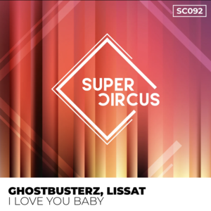 Ghostbusterz & Lissat - I Love You Baby (Original Mix)