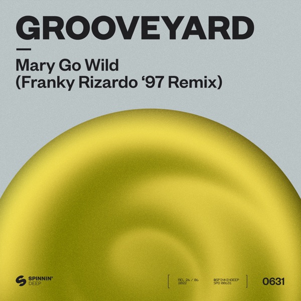 Grooveyard - Mary Go Wild! (Franky Rizardo ‘97 Extended Remix)