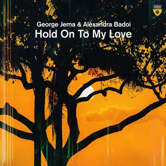 George Jema & Alexandra Badoi - Hold on to My Love (Extended Mix)