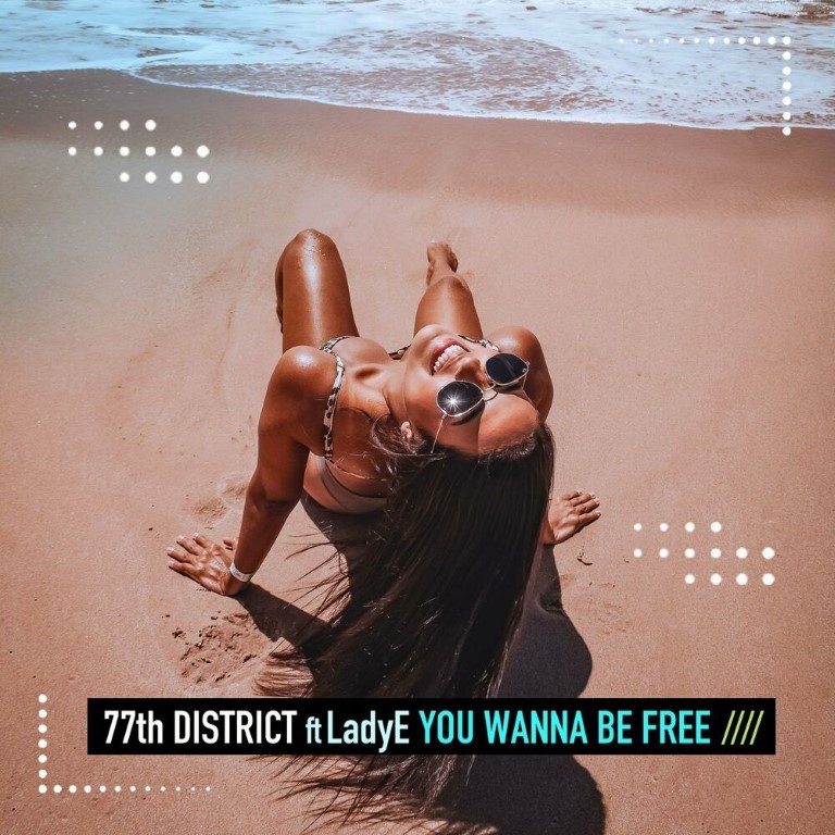 77th District Feat. Ladye - You Wanna Be Free (Extended Mix)