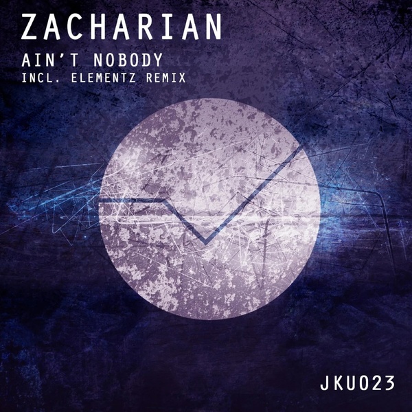 Zacharian - Ain't Nobody (Original Mix)