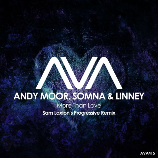 Andy Moor, Somna & Linney - More Than Love (Sam Laxton's Progressive Extended Remix)