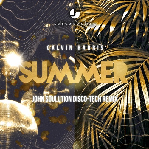 Скачать Calvin Harris - Summer (John Soulution Remix)/ House.