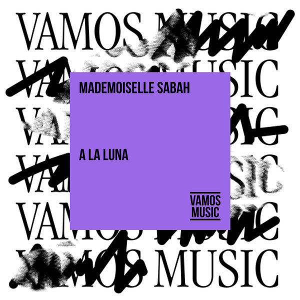 Mademoiselle Sabah - A la Luna (Extended Mix)