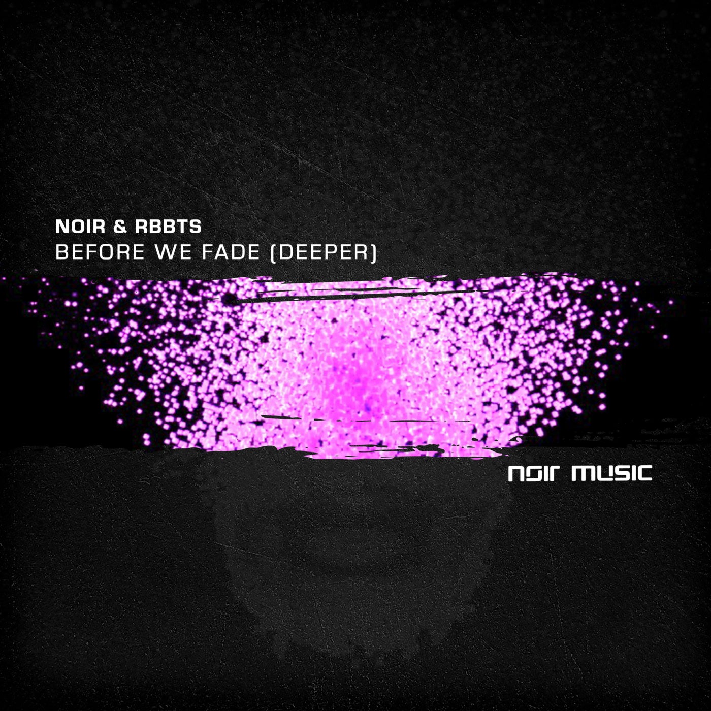 Noir - Before We Fade feat. Rbbts (Calm Version)