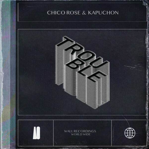 Chico Rose & Kapuchon (Afrojack) - Trouble (Extended Mix)