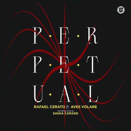 Rafael Cerato - Perpetual Feat. Aves Volare (Original Mix)