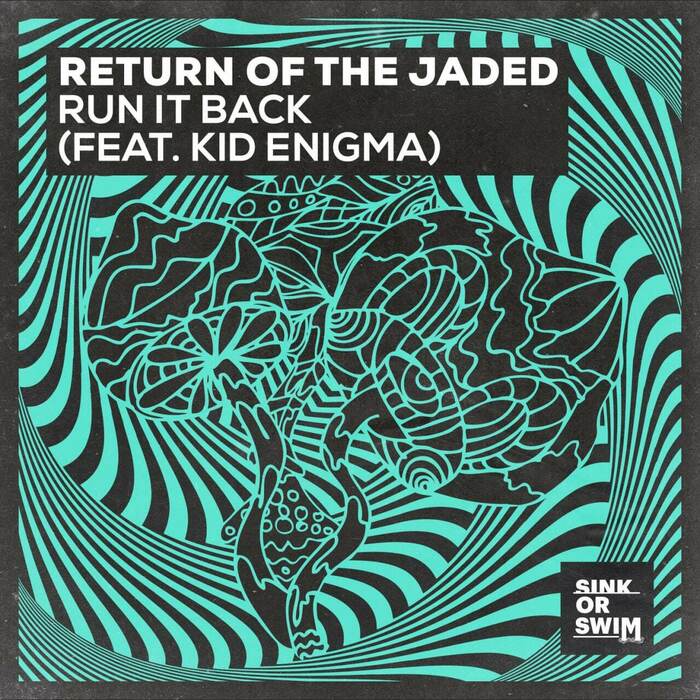 Return Of The Jaded Feat. Kid Enigma - Run It Back (Extended Mix)