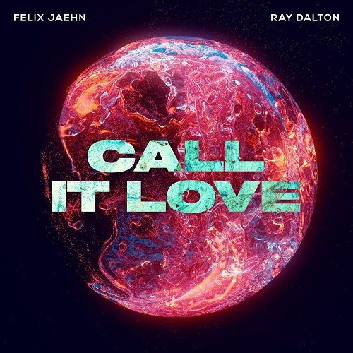 Felix Jaehn & Ray Dalton - Call It Love (Extended Mix)
